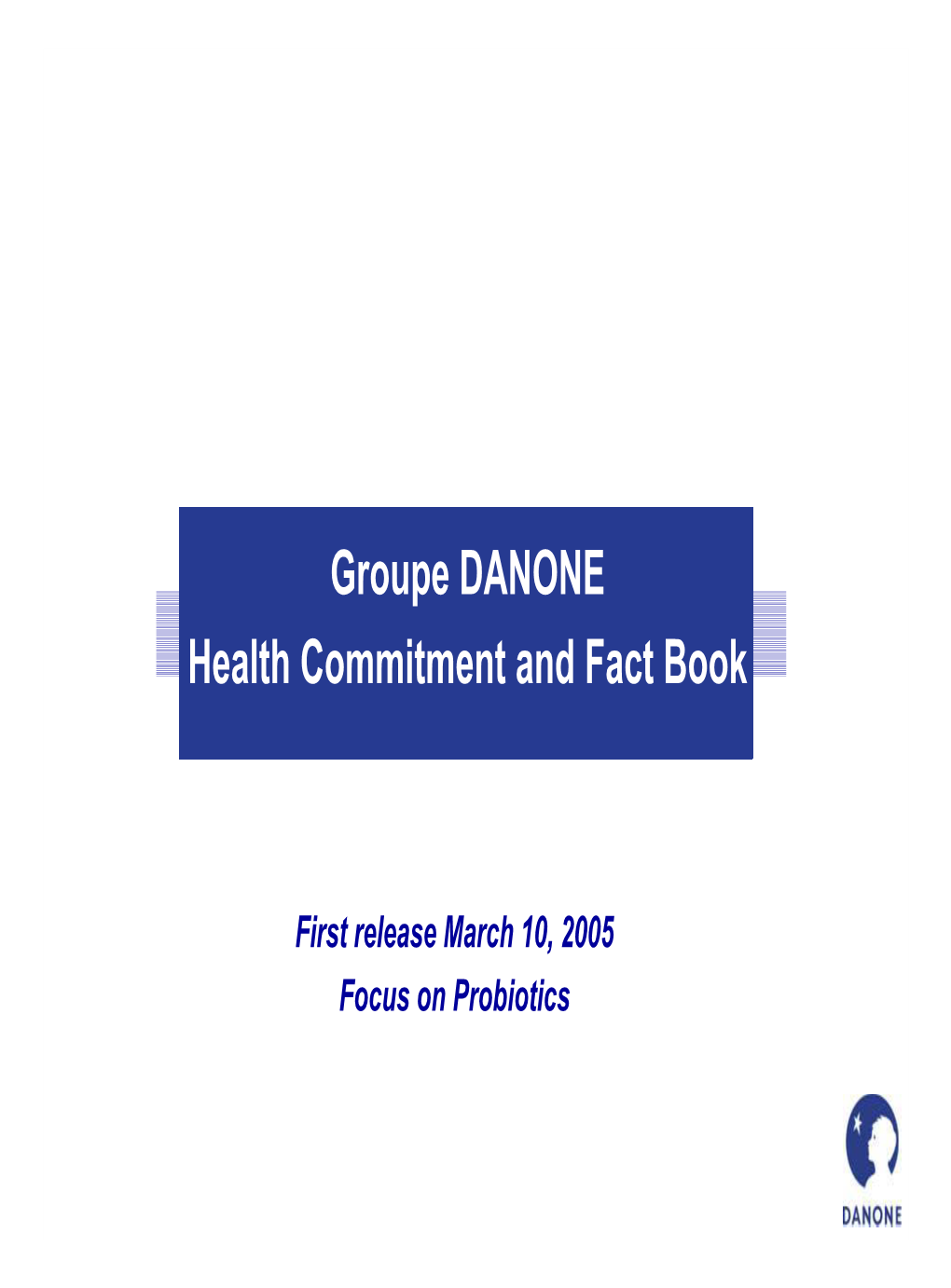 Groupe DANONE Health Commitment and Fact Book