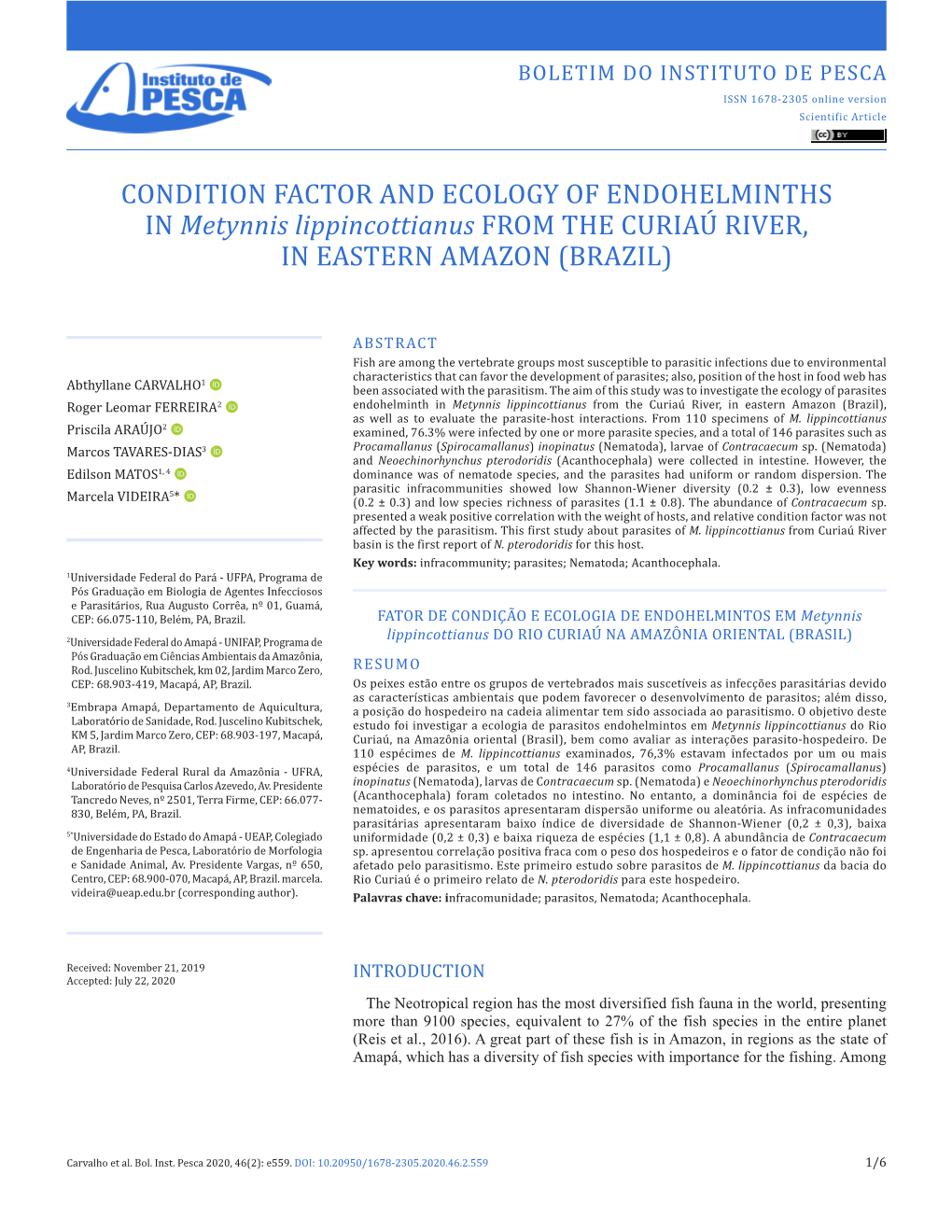 CONDITION FACTOR and ECOLOGY of ENDOHELMINTHS in Metynnis Lippincottianus from the CURIAÚ RIVER, in EASTERN AMAZON (BRAZIL)