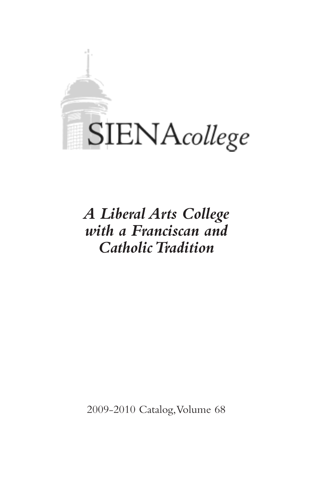 A Liberal Arts College with a Franciscan and Catholic Tradition