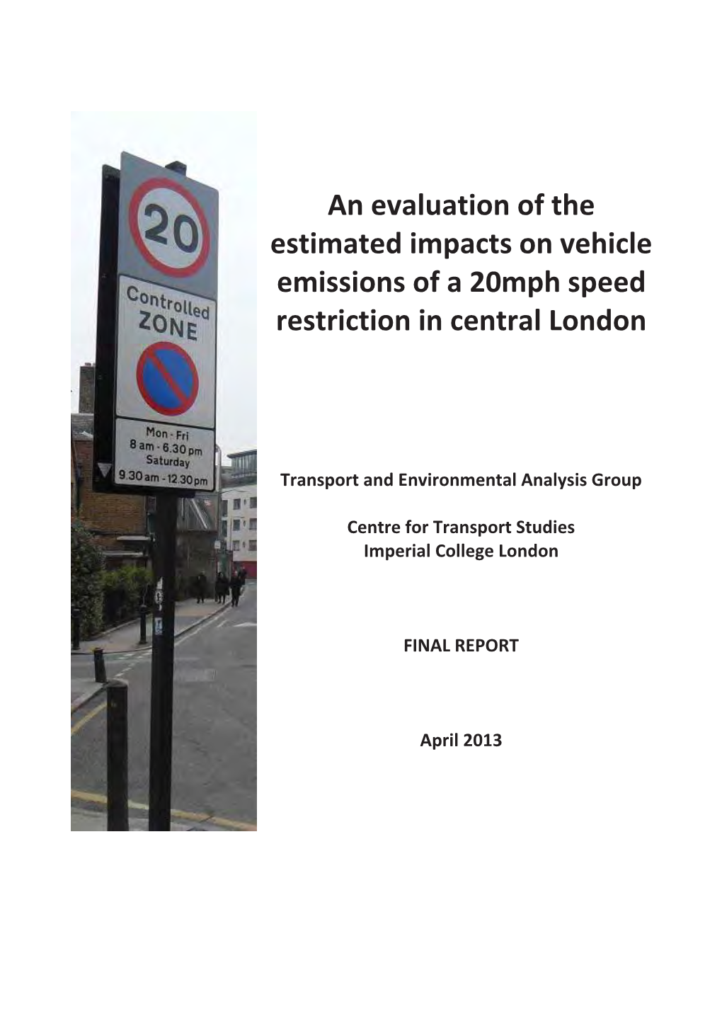 An Evaluation of the Estimated Impacts on Vehicle Emissions of a 20Mph Speed Restriction in Central London