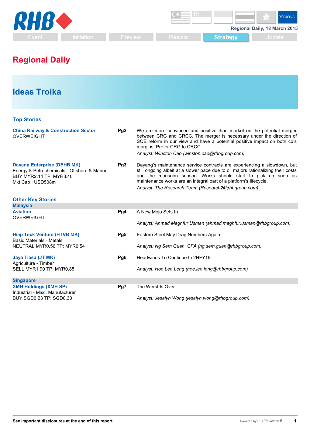 Jaya Tiasa (JT MK) Pg6 Headwinds to Continue in 2HFY15 Agriculture - Timber SELL MYR1.90 TP: MYR0.85 Analyst: Hoe Lee Leng (Hoe.Lee.Leng@Rhbgroup.Com)