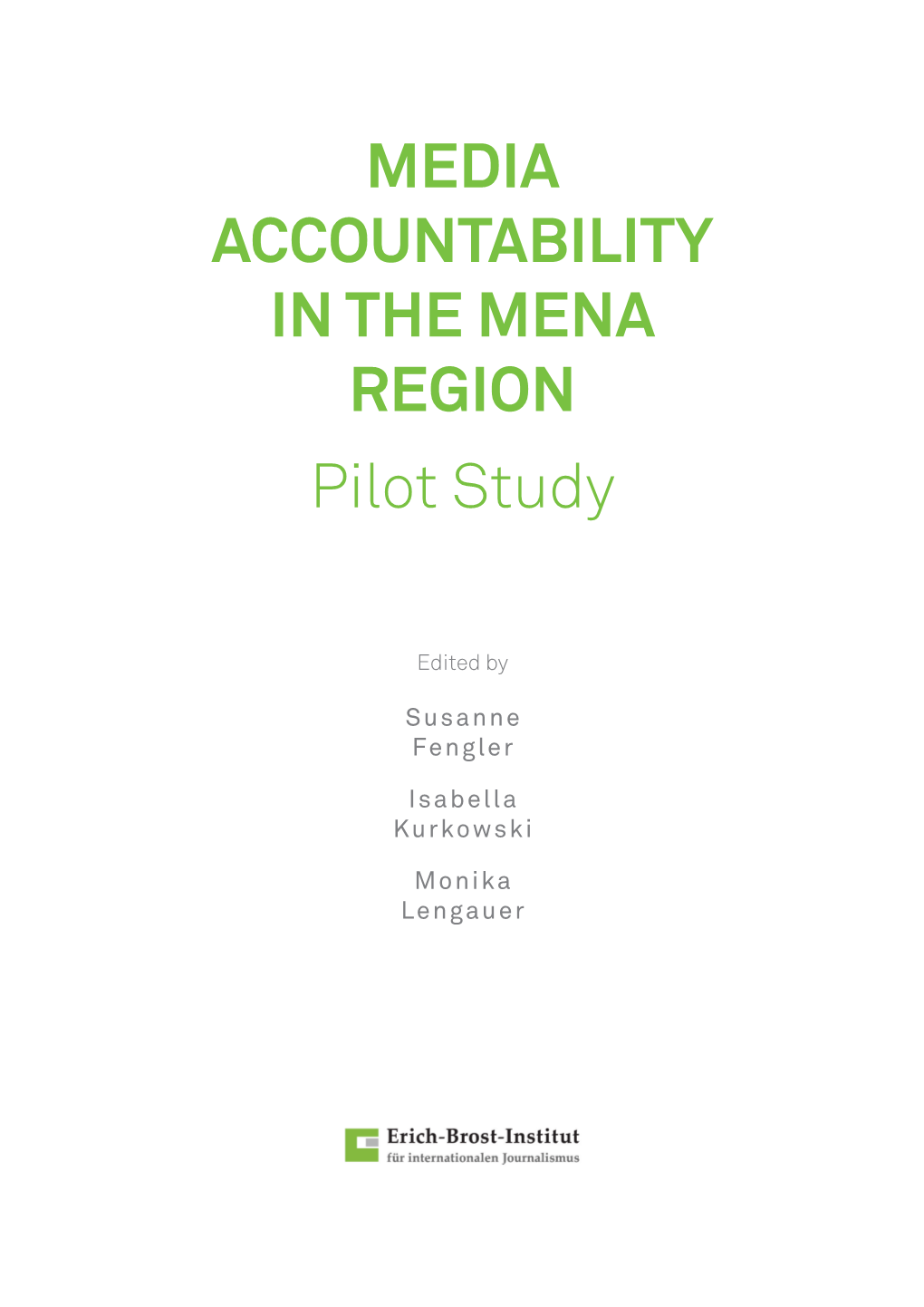 MEDIA ACCOUNTABILITY in the MENA REGION Pilot Study