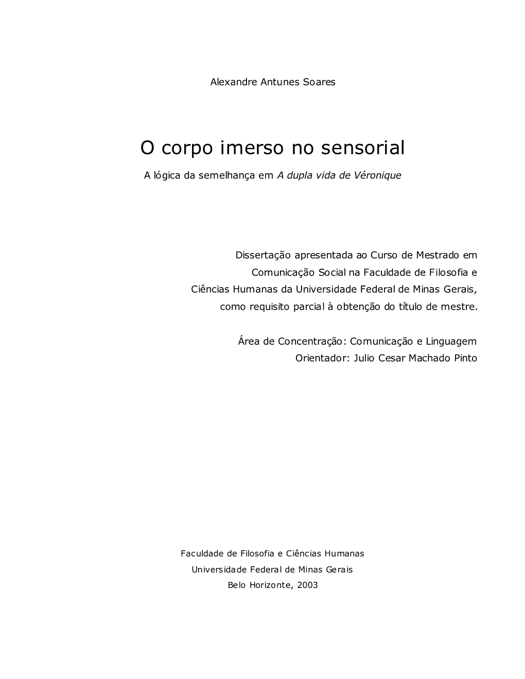 O Corpo Imerso No Sensorial: a Lógica Da Semelhança Em a Dupla Vida De Véronique