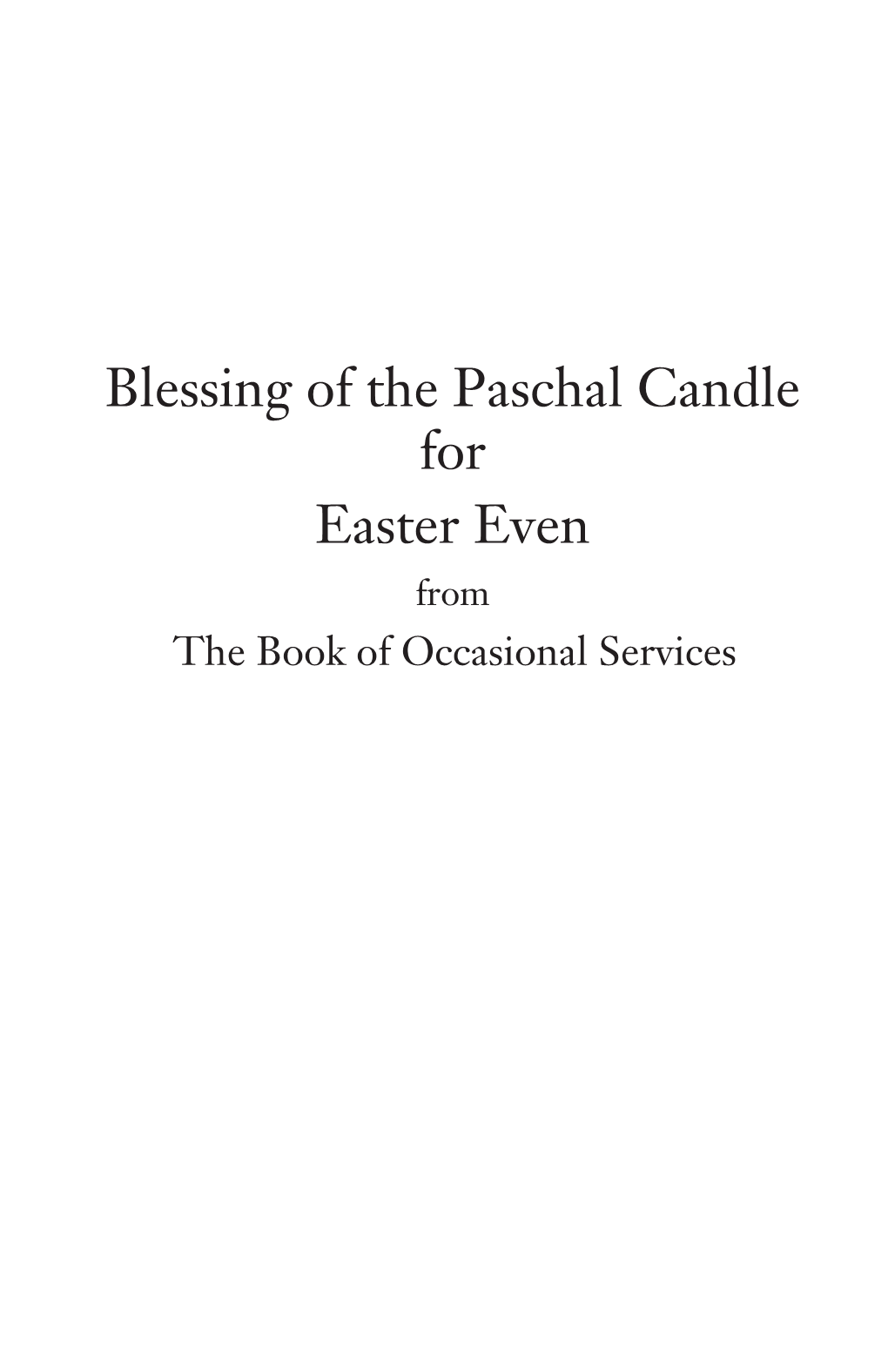 Blessing of the Paschal Candle for Easter Even