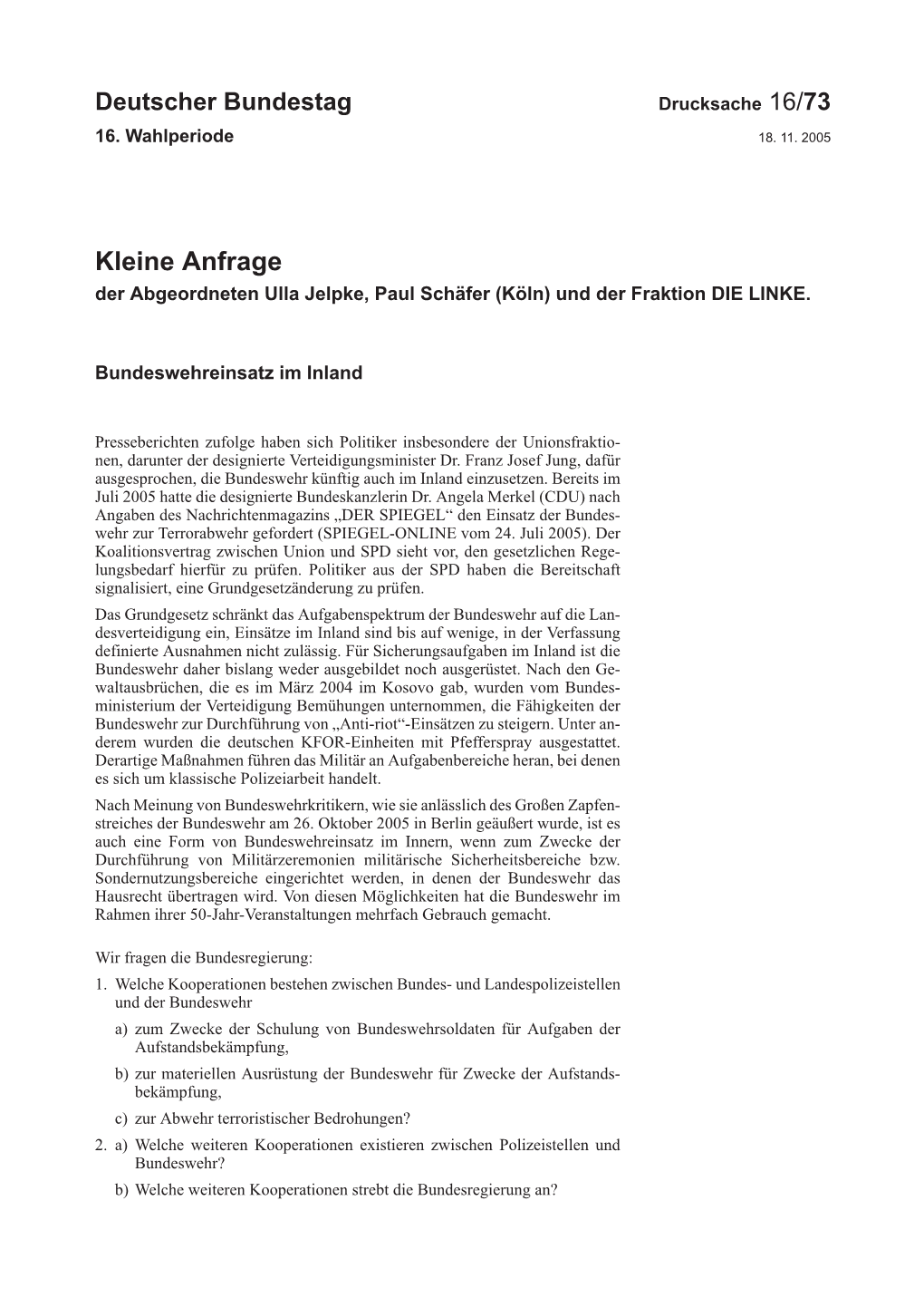 Kleine Anfrage Der Abgeordneten Ulla Jelpke, Paul Schäfer (Köln) Und Der Fraktion DIE LINKE