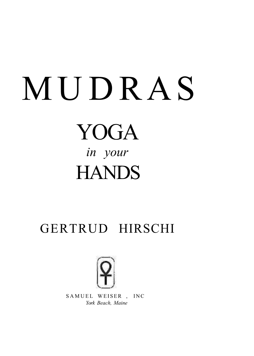 Mudras : Yoga in Your Hands / Gertrud Hirsch