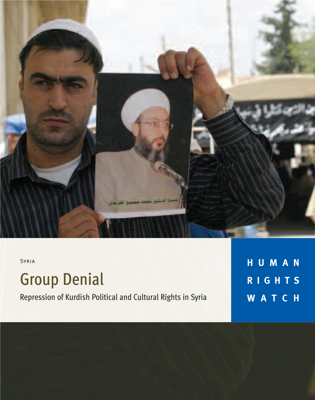 Group Denial RIGHTS Repression of Kurdish Political and Cultural Rights in Syria WATCH