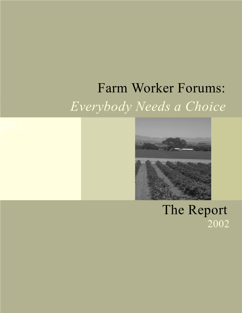Farm Worker Forums: Everybody Needs a Choice