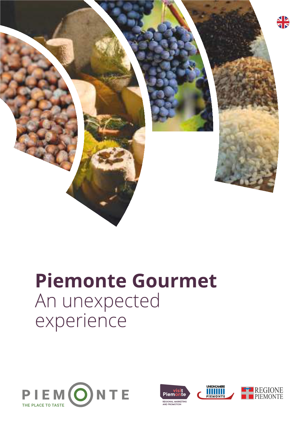 Piemonte Gourmet an Unexpected Experience Piemonte If You Are Looking for Your Place of the Soul, You Stellar Cuisine, Able to Convey the Many Souls of Are at Home