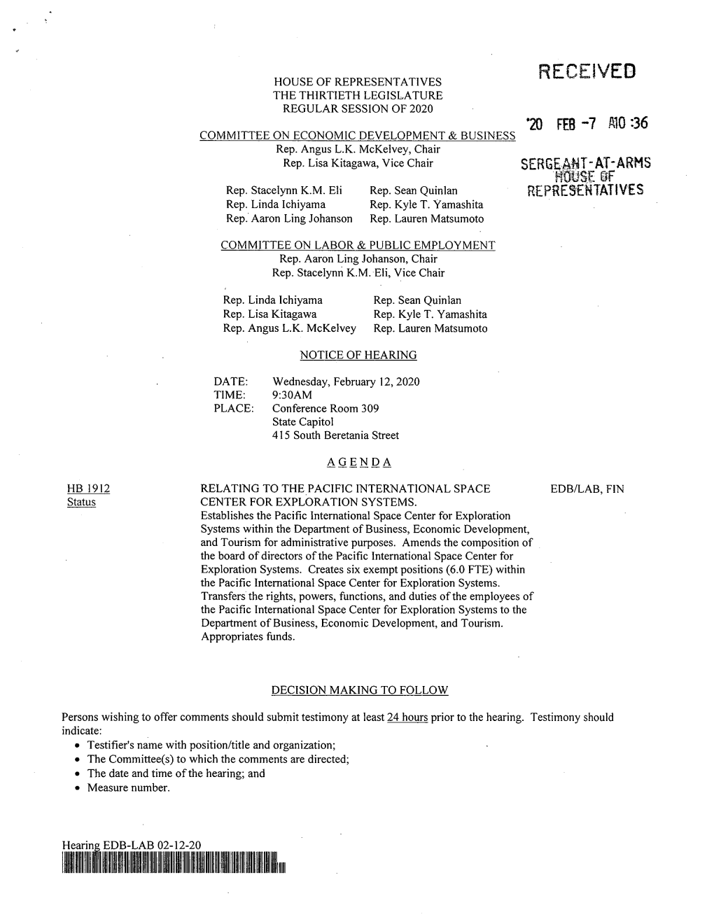 RECEIVED the THIRTIETH LEGISLATURE REGULAR SESSION of 2020 ‘20 FEB—7 .Ft10:36 COMMITTEE on ECONOMIC DEVELOPMENT & BUSINESS Rep