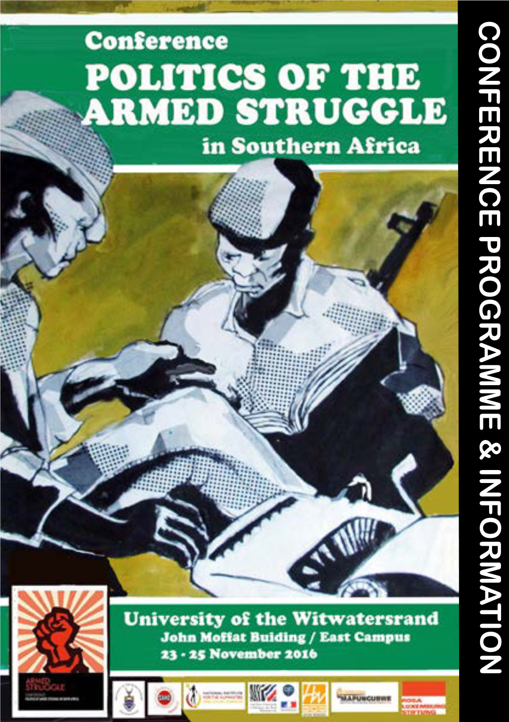 Conference Programme & Information the Politics of Armed Struggle in Southern Africa