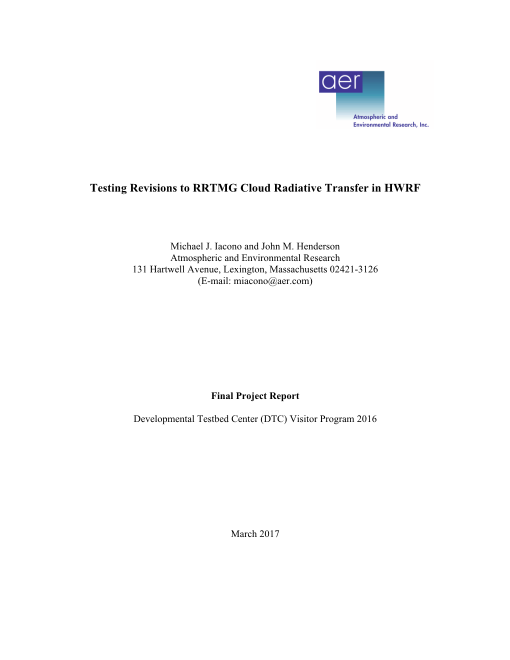 Testing Revisions to RRTMG Cloud Radiative Transfer in HWRF