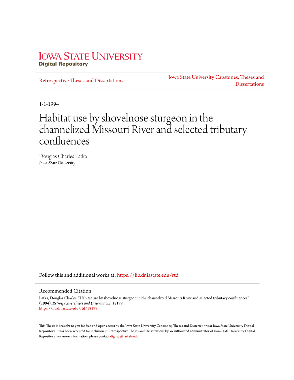 Habitat Use by Shovelnose Sturgeon in the Channelized Missouri River and Selected Tributary Confluences Douglas Charles Latka Iowa State University