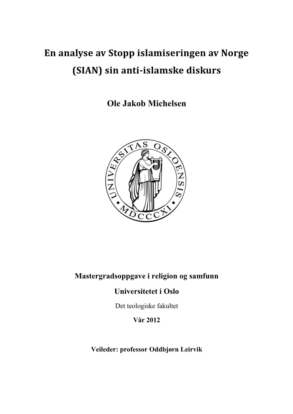 En Analyse Av Stopp Islamiseringen Av Norge (SIAN) Sin Anti-Islamske Diskurs