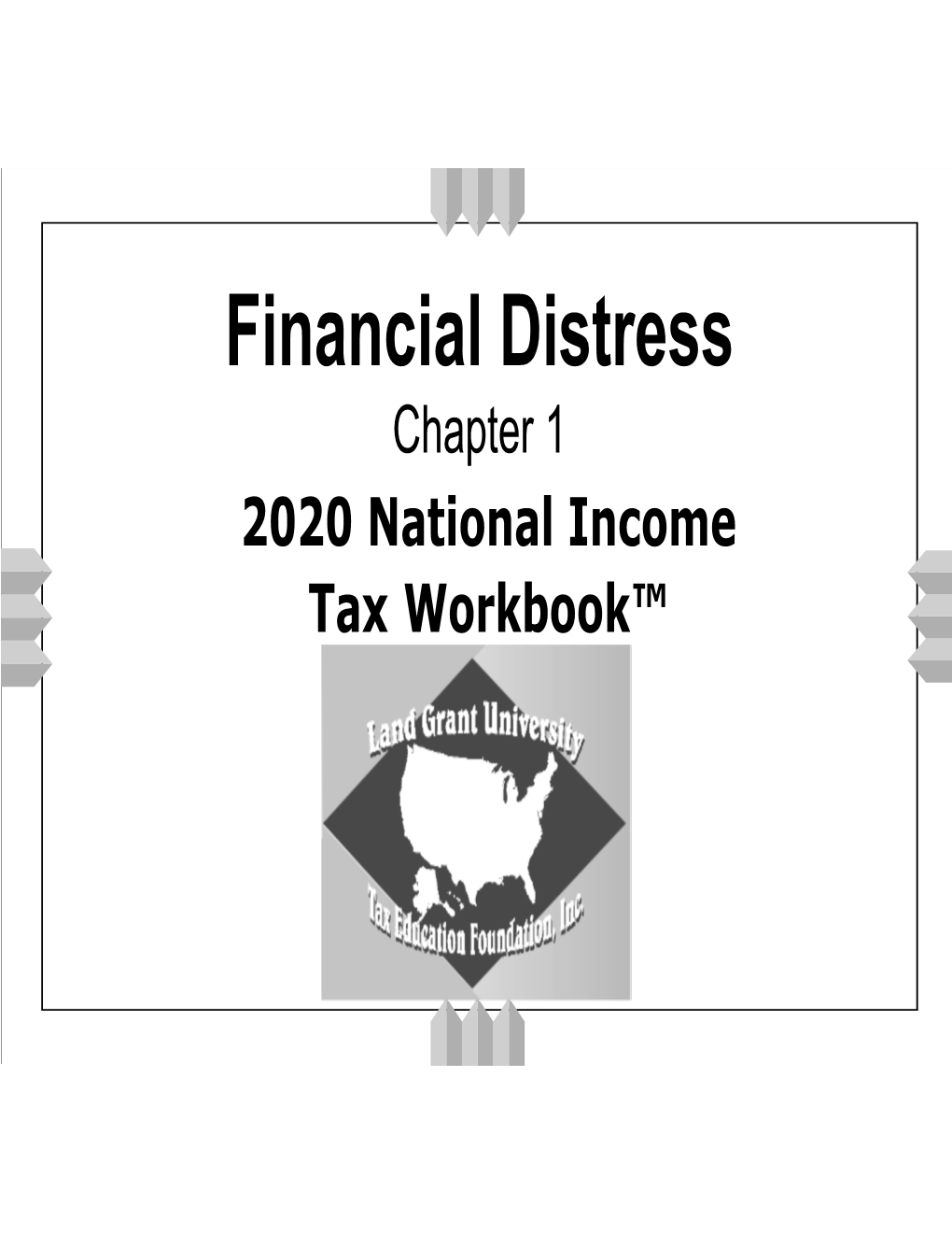 Financial Distress Chapter 1 2020 National Income Tax Workbook™ Financial Distress P