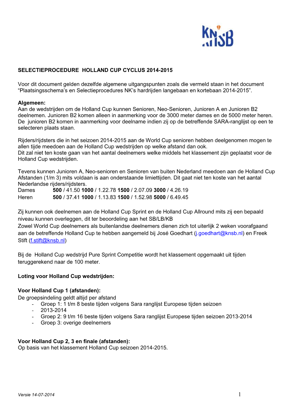 SELECTIEPROCEDURE HOLLAND CUP CYCLUS 2014-2015 Voor Dit