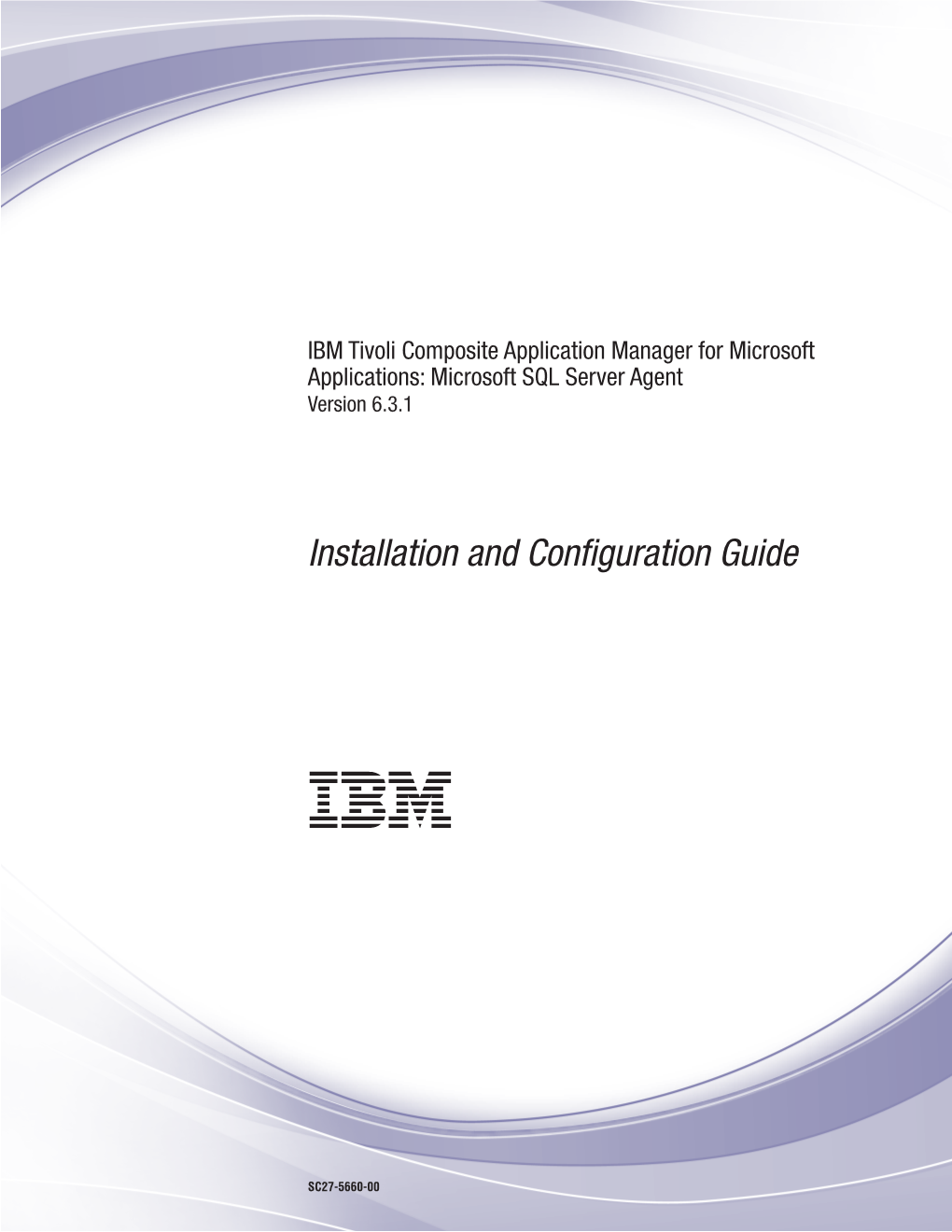 Microsoft SQL Server Agent: Installation and Configuration Guide Figures