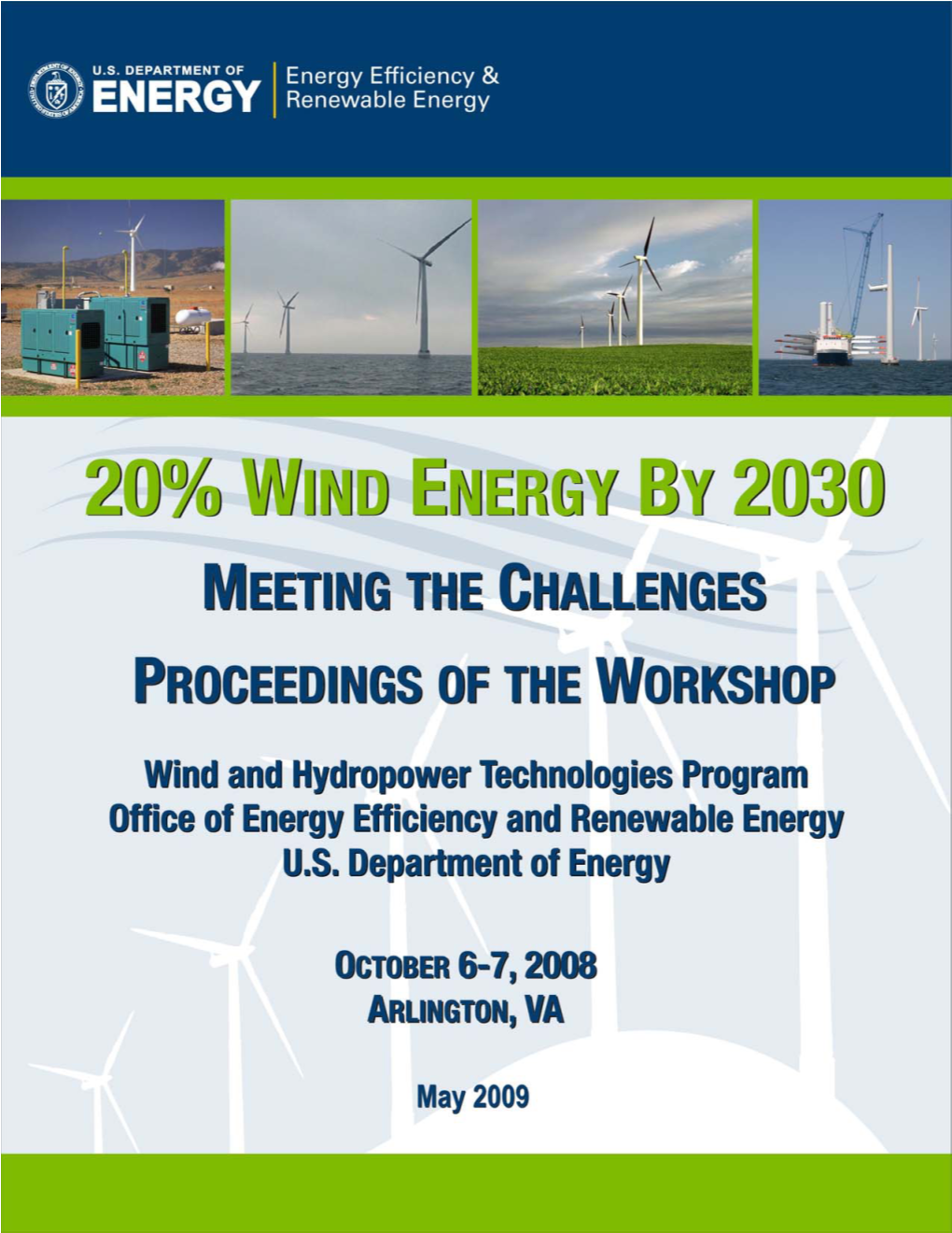 20% Wind Energy by 2030 Meeting the Challenges Proceedings of the Workshop, May 2009