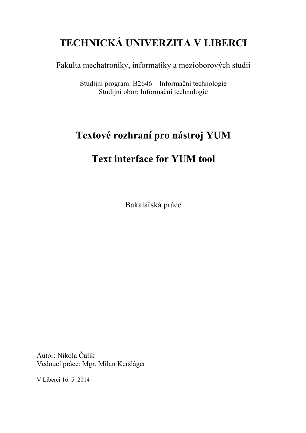 TECHNICKÁ UNIVERZITA V LIBERCI Textové Rozhraní Pro Nástroj YUM