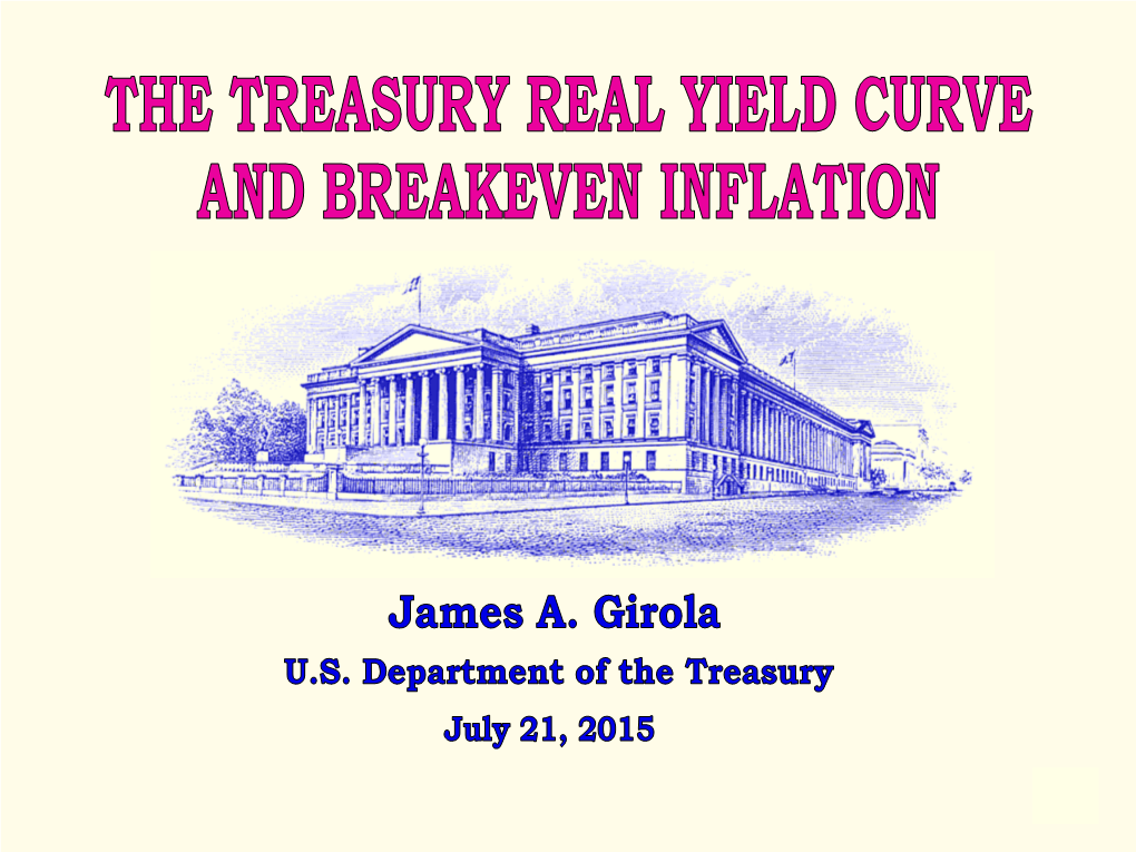 The Treasury Real Yield Curve and Breakeven Inflation