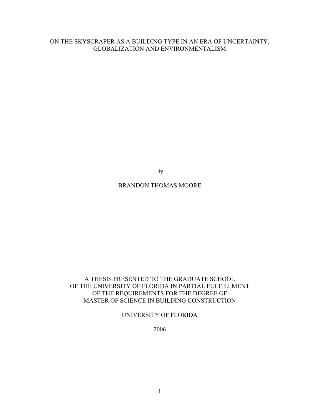 On the Skyscraper As a Building Type in an Era of Uncertainty, Globalization and Environmentalism