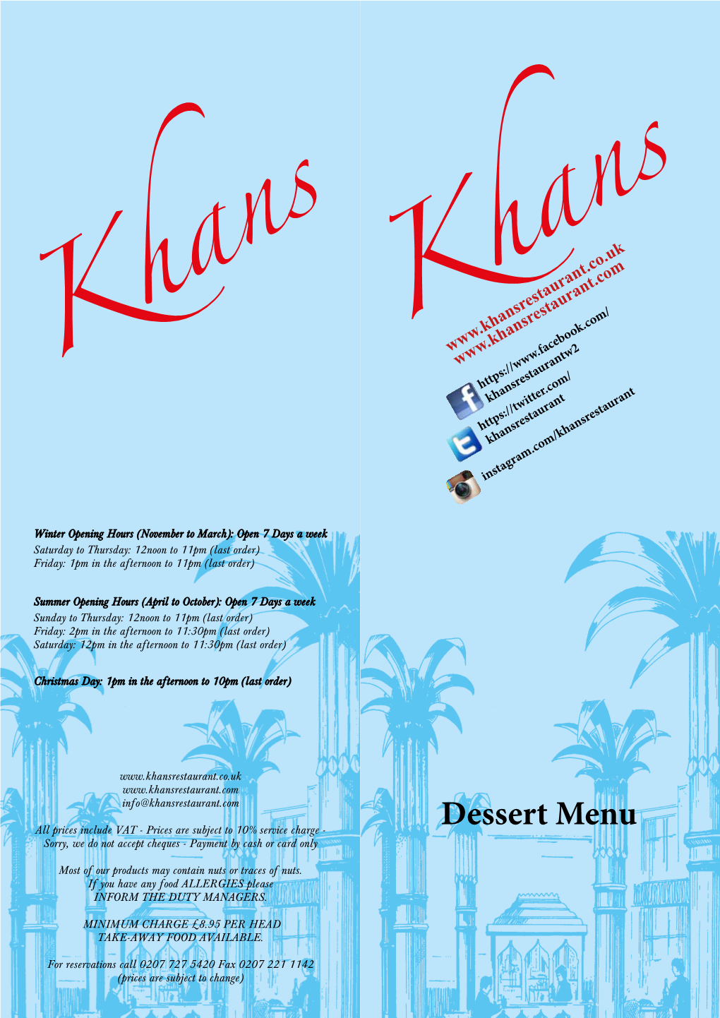 Dessert Menu Sorry, We Do Not Accept Cheques - Payment by Cash Or Card Only