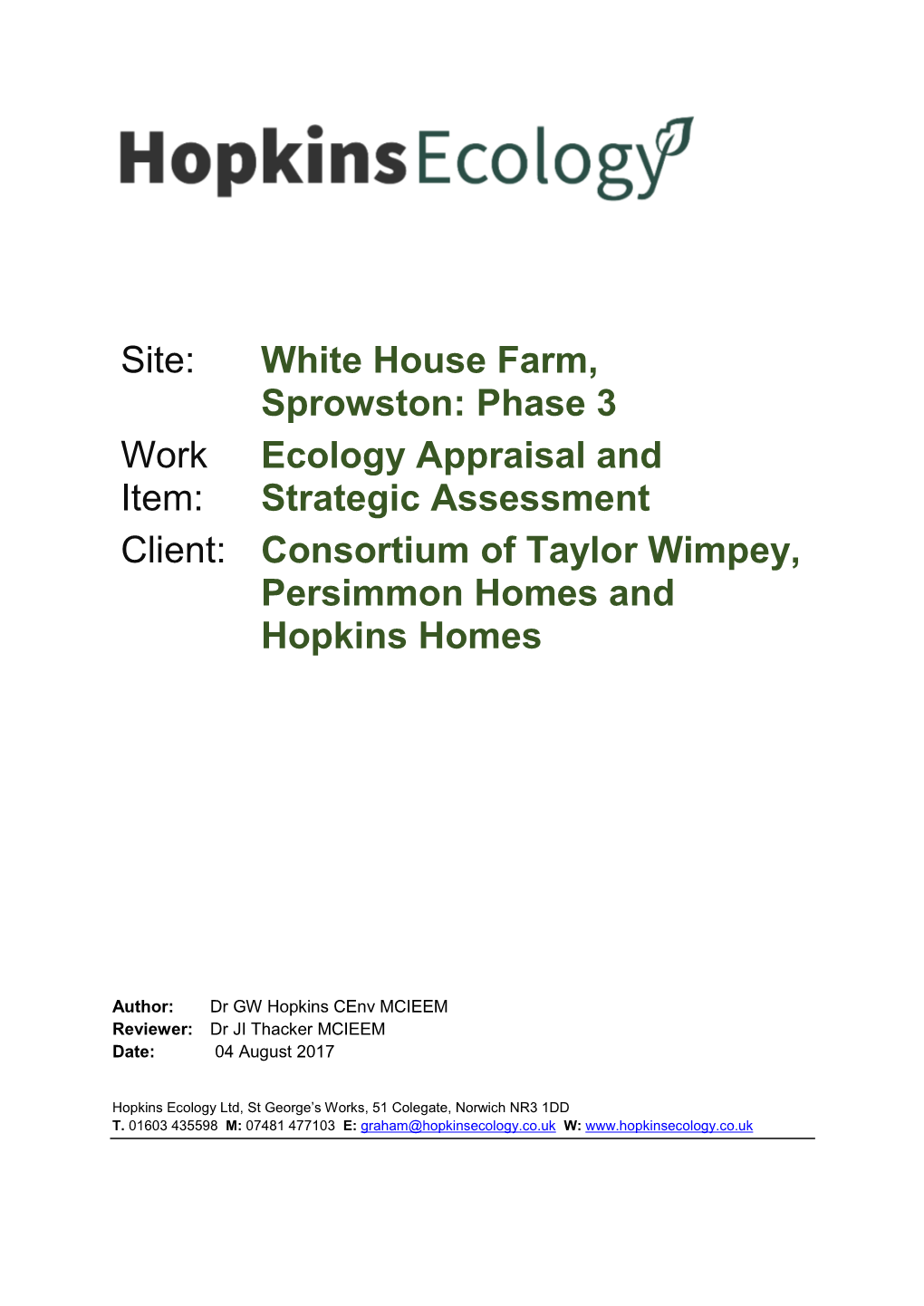 White House Farm, Sprowston: Phase 3 Work Ecology Appraisal and Item: Strategic Assessment Client: Consortium of Taylor Wimpey, Persimmon Homes and Hopkins Homes