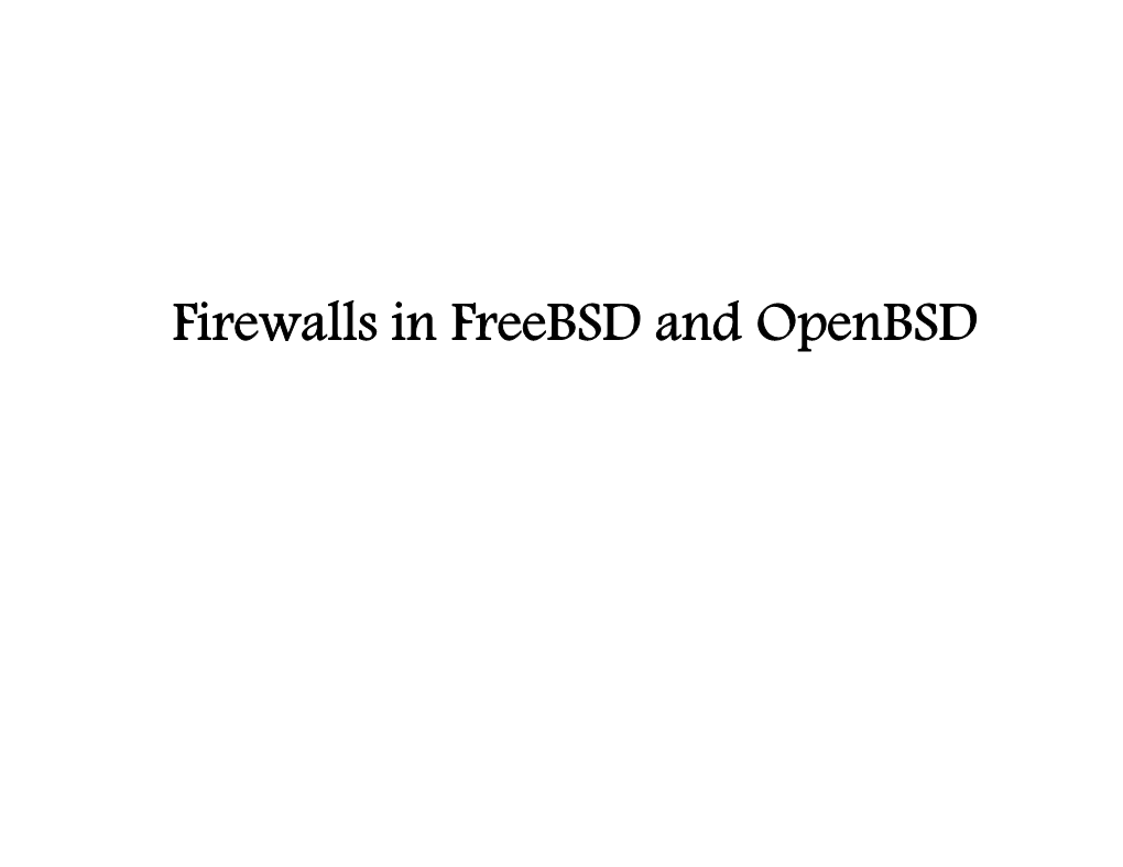 Firewalls in Freebsd and Openbsd What Is Firewall?