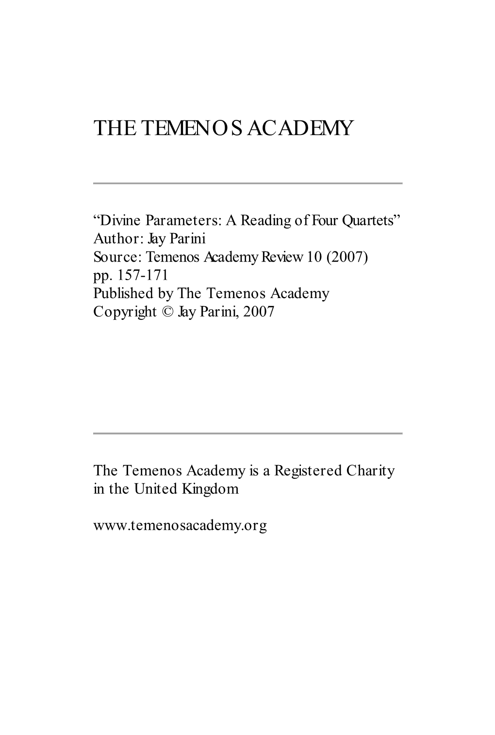 Four Quartets” Author: Jay Parini Source: Temenos Academy Review 10 (2007) Pp