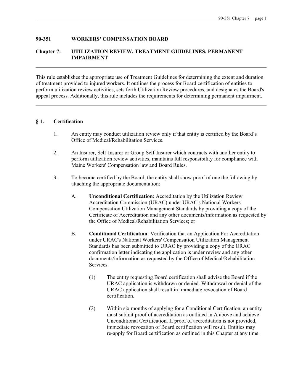 Chapter 7: UTILIZATION REVIEW, TREATMENT GUIDELINES, PERMANENT IMPAIRMENT