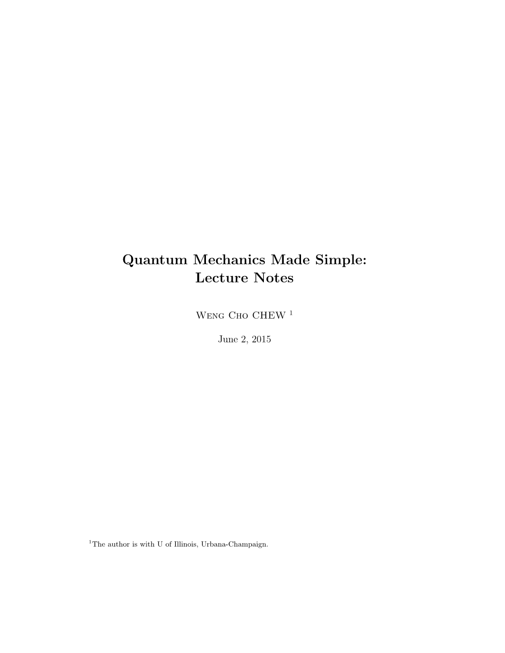 Quantum Mechanics Made Simple: Lecture Notes