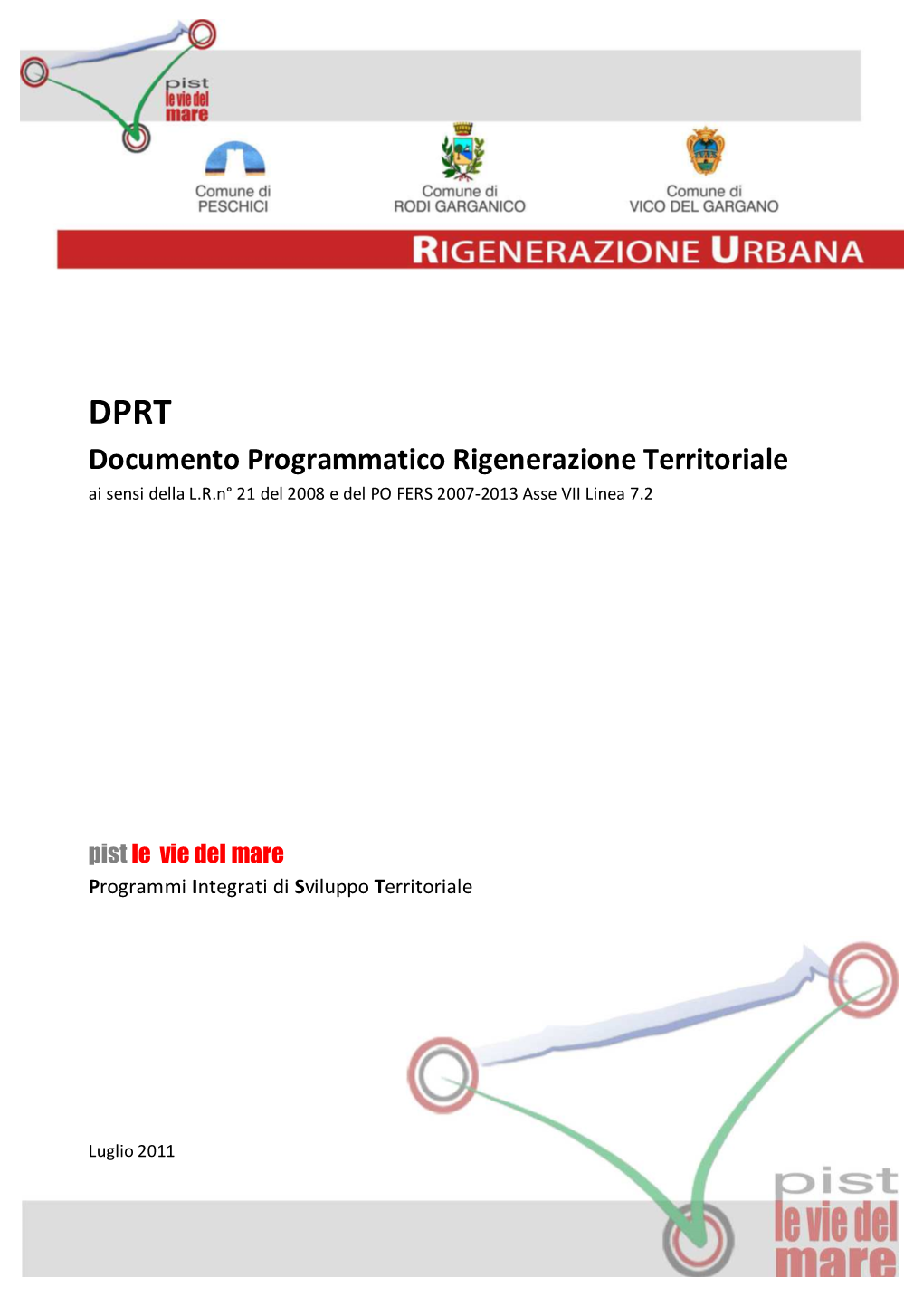 DPRT Documento Programmatico Rigenerazione Territoriale Ai Sensi Della L.R.N° 21 Del 2008 E Del PO FERS 2007-2013 Asse VII Linea 7.2