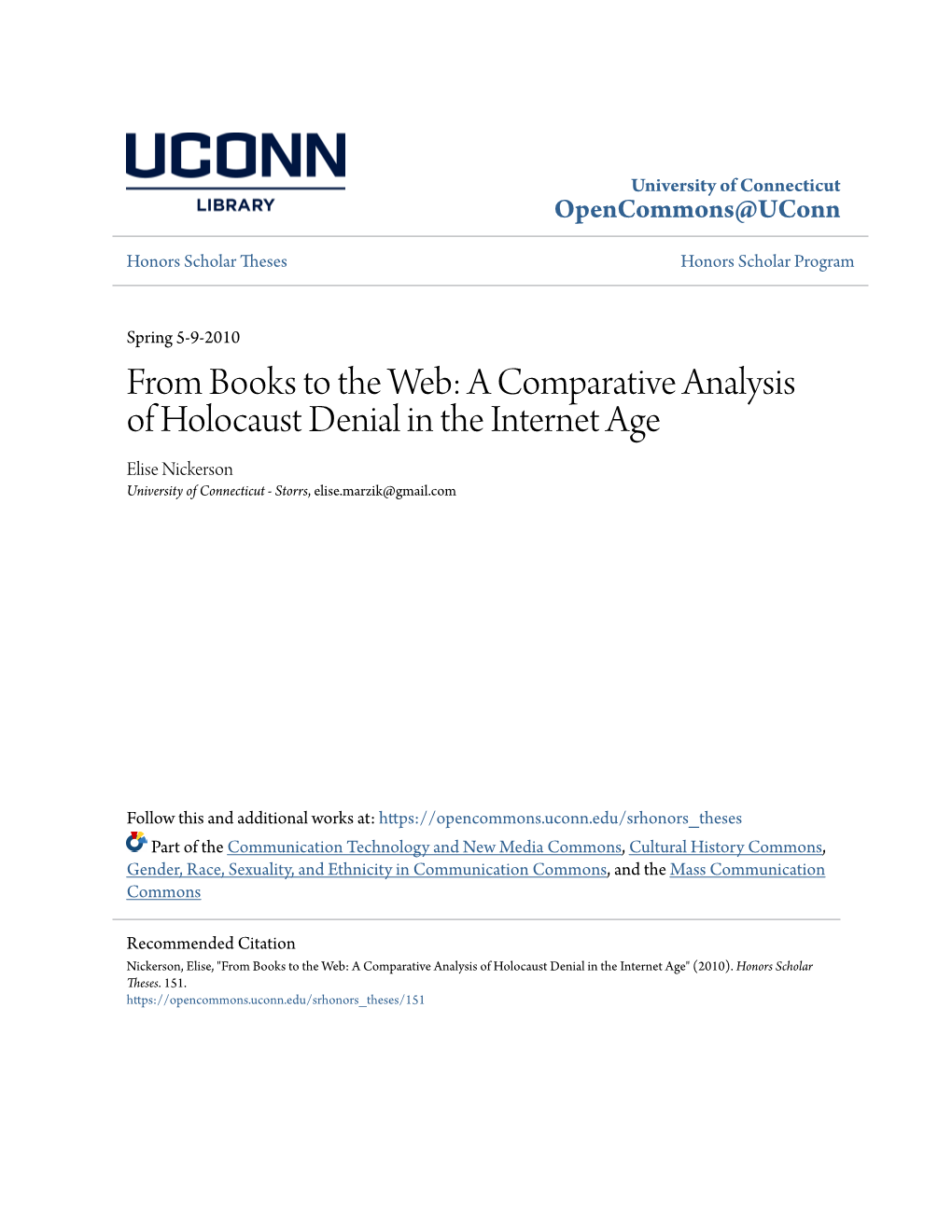 From Books to the Web: a Comparative Analysis of Holocaust Denial in the Internet Age Elise Nickerson University of Connecticut - Storrs, Elise.Marzik@Gmail.Com