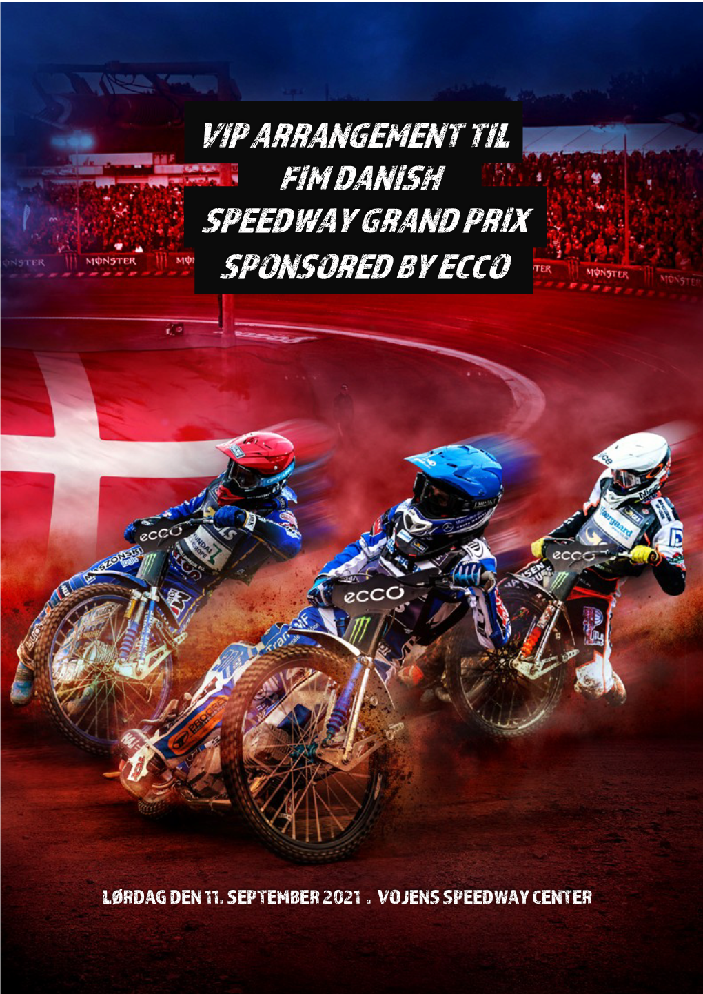 Sponsored by Ecco Speedway Grand Prix Fim Danish Vip Arrangement