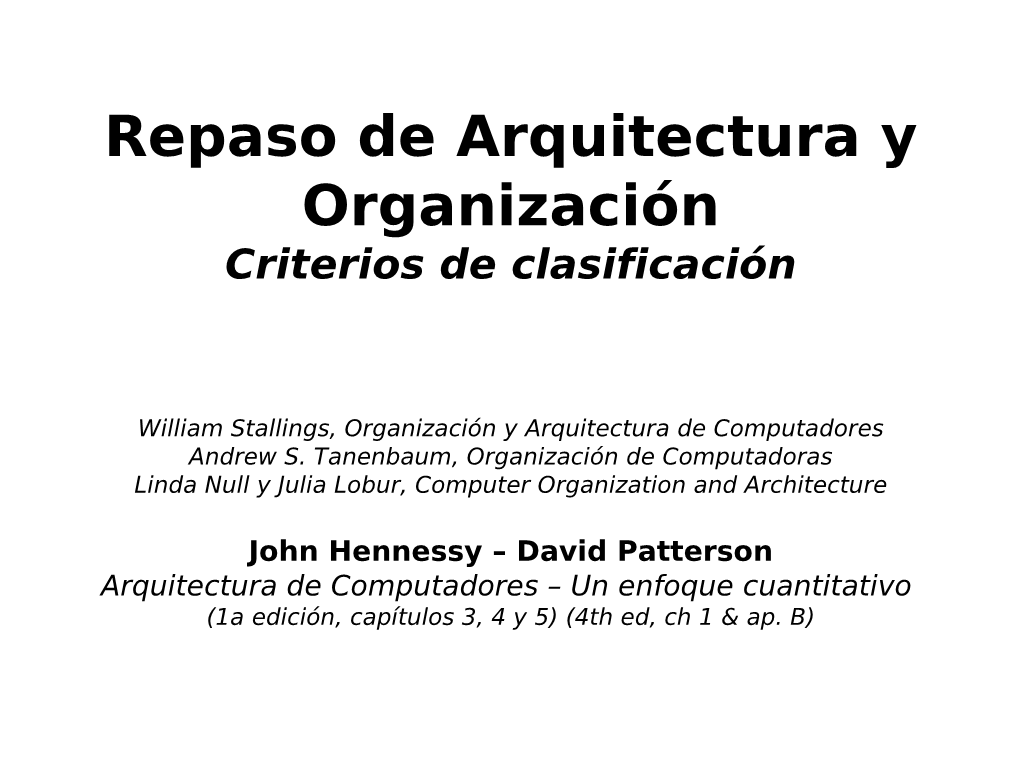 Repaso De Arquitectura Y Organización Criterios De Clasificación
