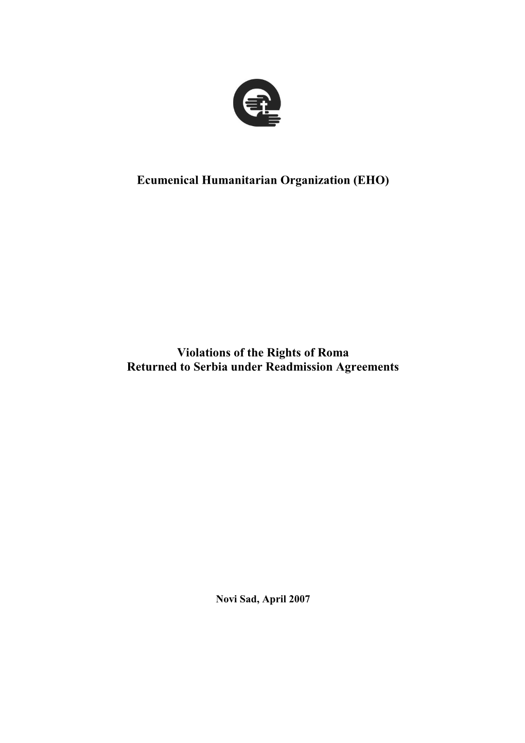 Ecumenical Humanitarian Organization (EHO) Violations of the Rights of Roma Returned to Serbia Under Readmission Agreements