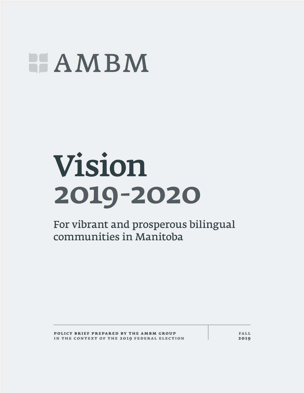 Vision 2019-2020 for Vibrant and Prosperous Bilingual Communities in Manitoba