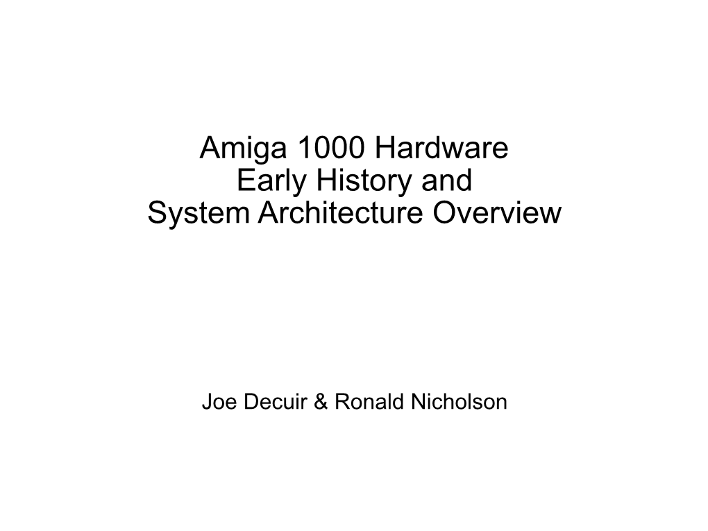 Amiga 1000 Hardware Early History and System Architecture Overview