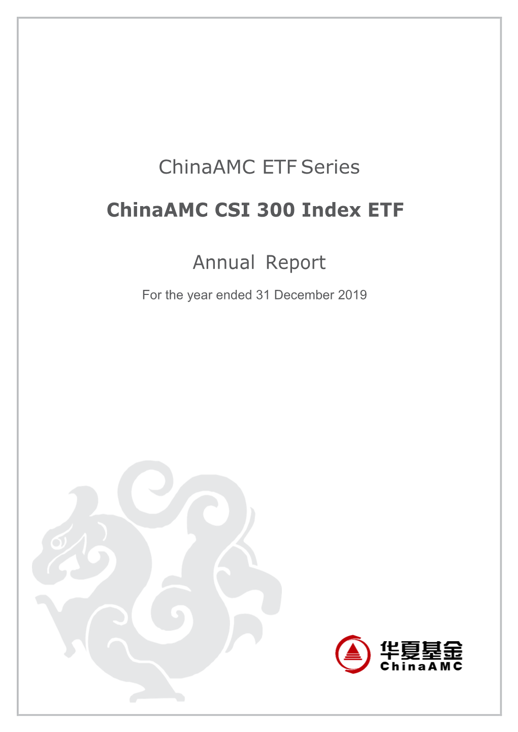 Chinaamc ETF Series Chinaamc CSI 300 Index ETF Annual Report