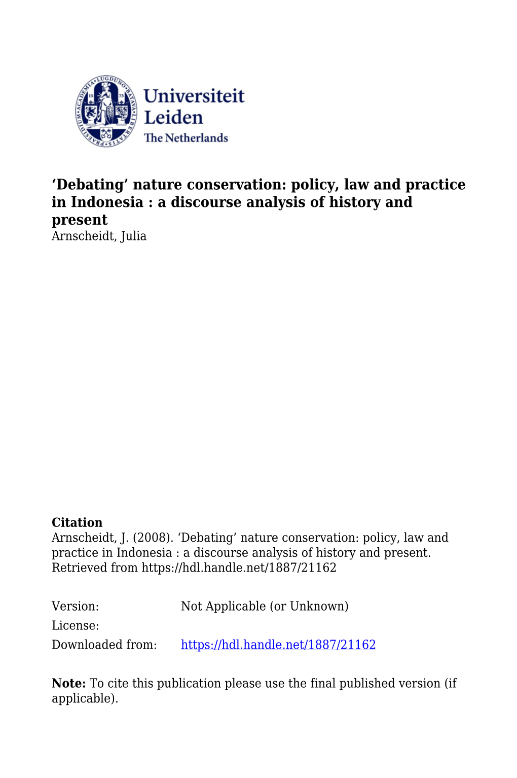 Nature Conservation: Policy, Law and Practice in Indonesia : a Discourse Analysis of History and Present Arnscheidt, Julia