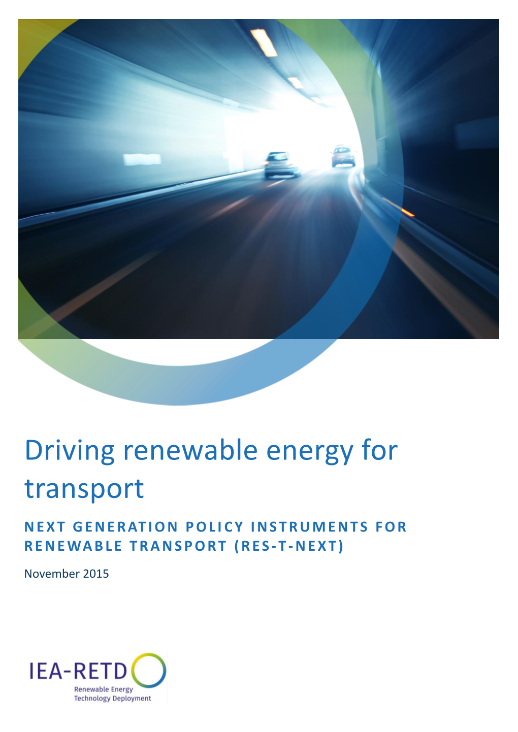 Driving Renewable Energy for Transport NEXT GENERATION POLI CY INSTRUMENTS for RENEWABLE TRANSPORT (RES - T - NEXT)