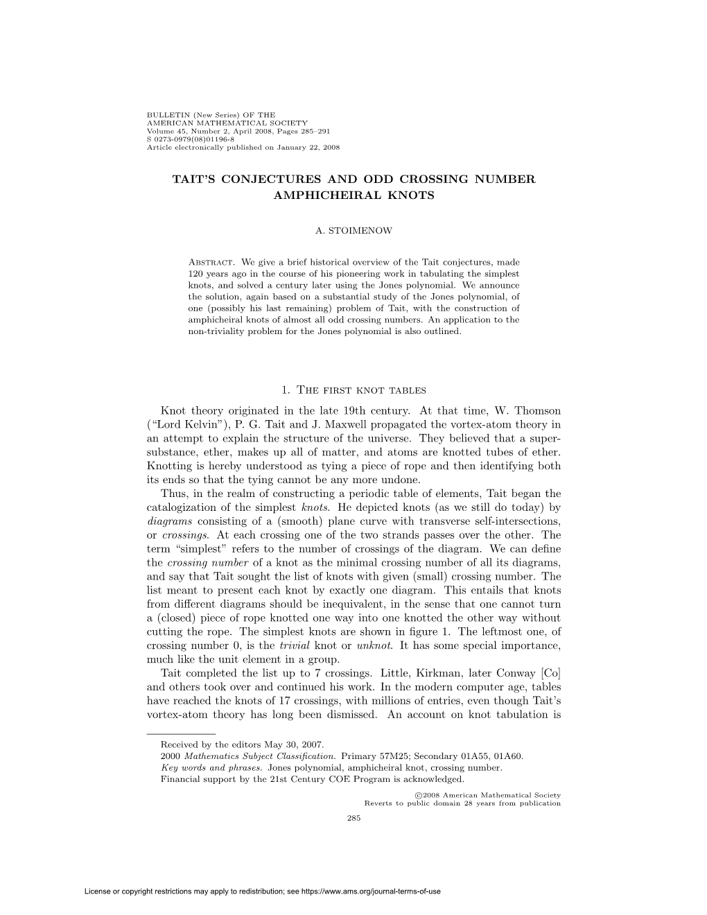 TAIT's CONJECTURES and ODD CROSSING NUMBER AMPHICHEIRAL KNOTS 1. the First Knot Tables Knot Theory Originated in the Late 19Th