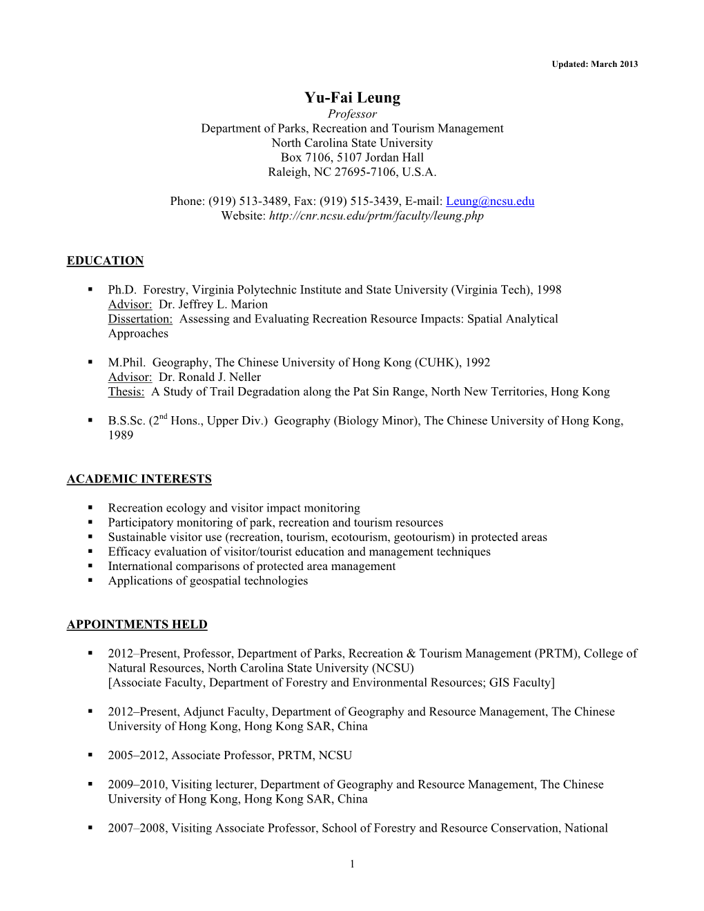 Yu-Fai Leung Professor Department of Parks, Recreation and Tourism Management North Carolina State University Box 7106, 5107 Jordan Hall Raleigh, NC 27695-7106, U.S.A