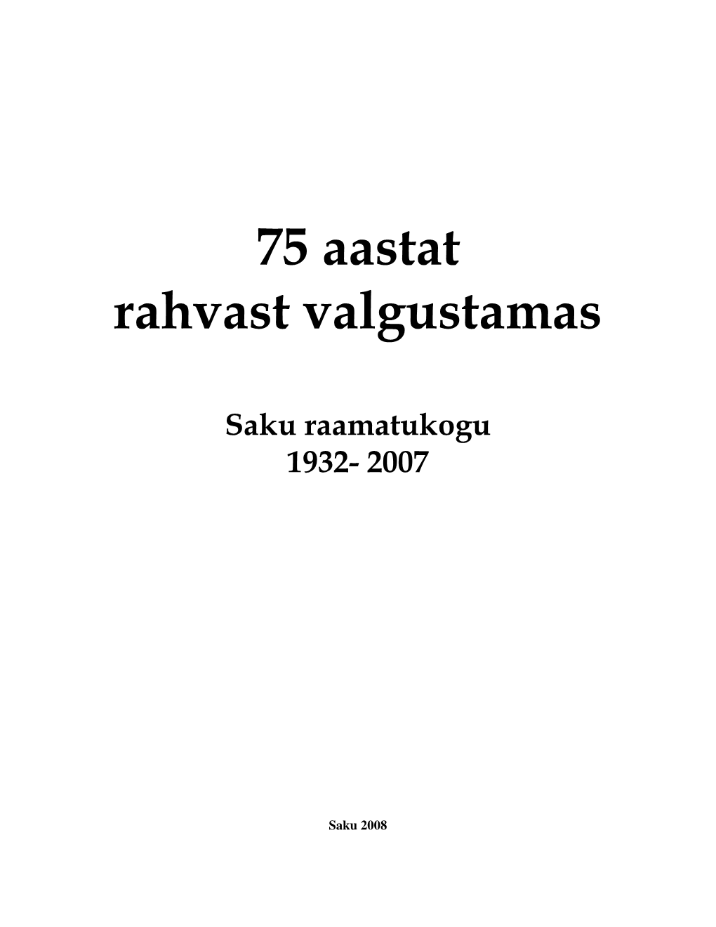 75 Aastat Rahvast Valgustamas