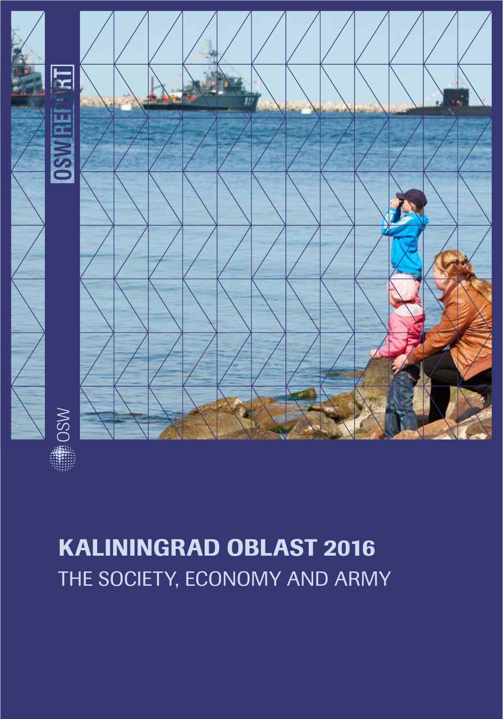 Kaliningrad Oblast 2016 the Society, Economy and Army WARSAW December 2016