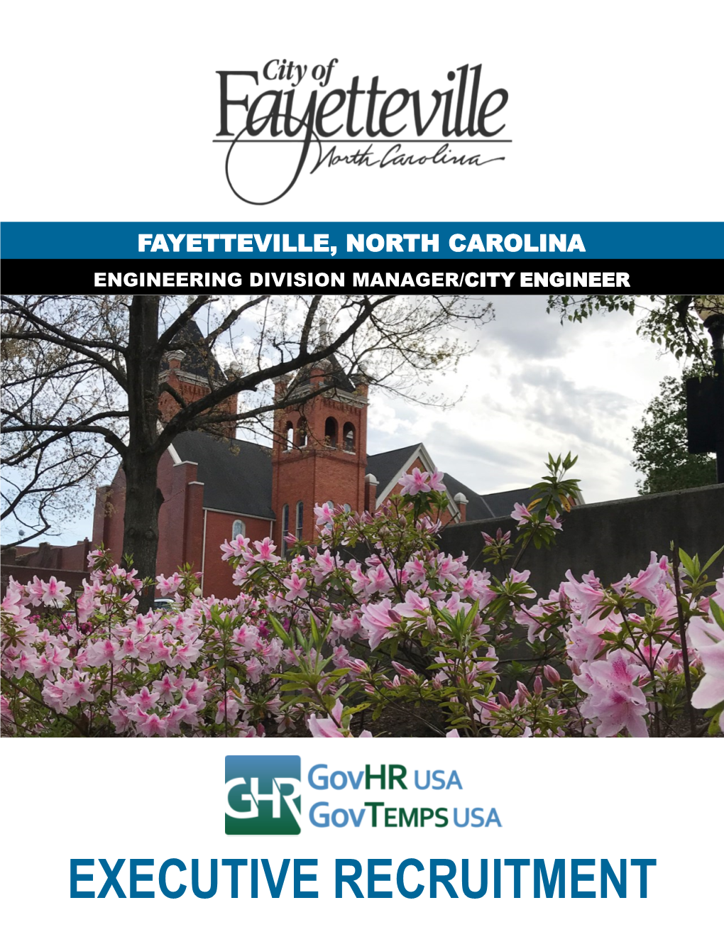 EXECUTIVE RECRUITMENT Fayetteville, NC—Engineering Division Manager/City Engineer