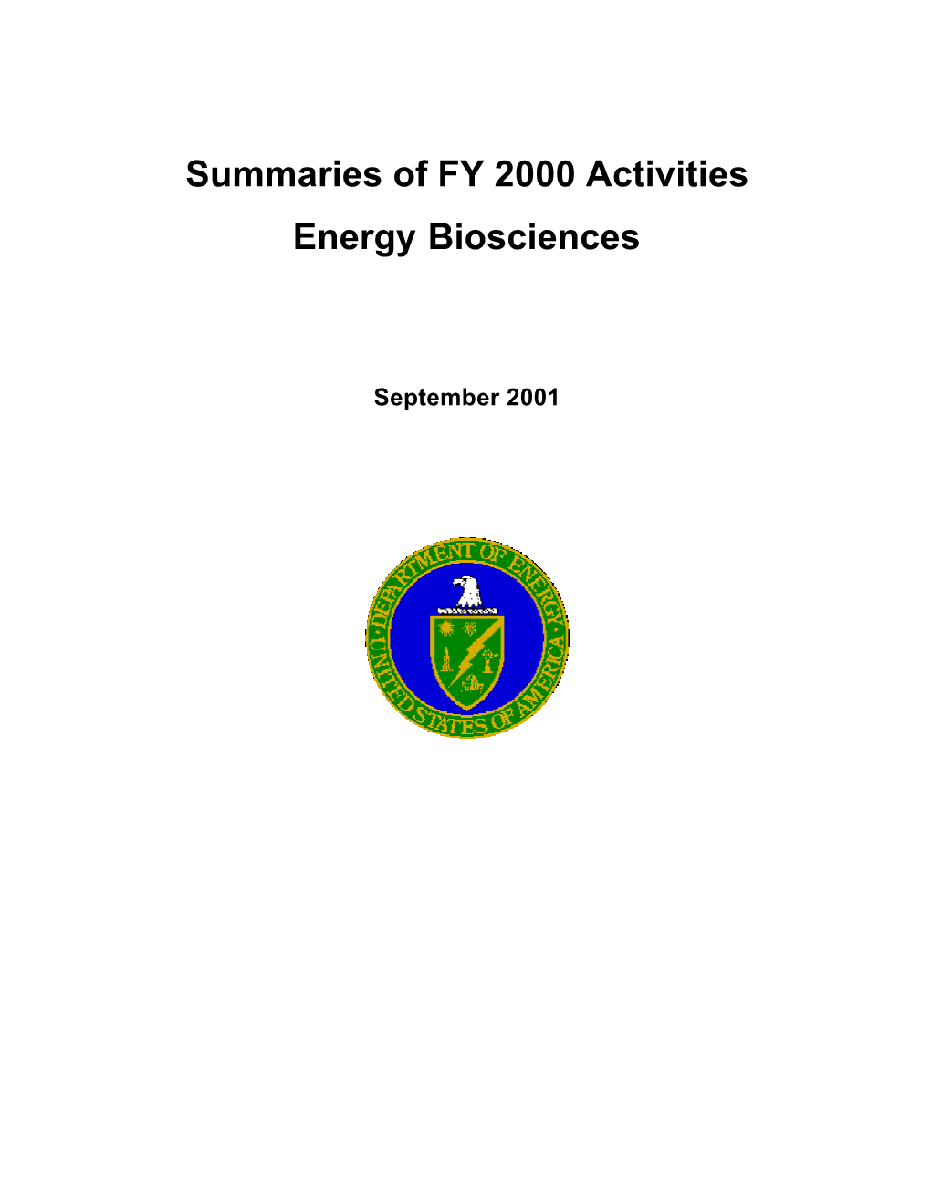 Summaries of FY 2000 Activities Energy Biosciences
