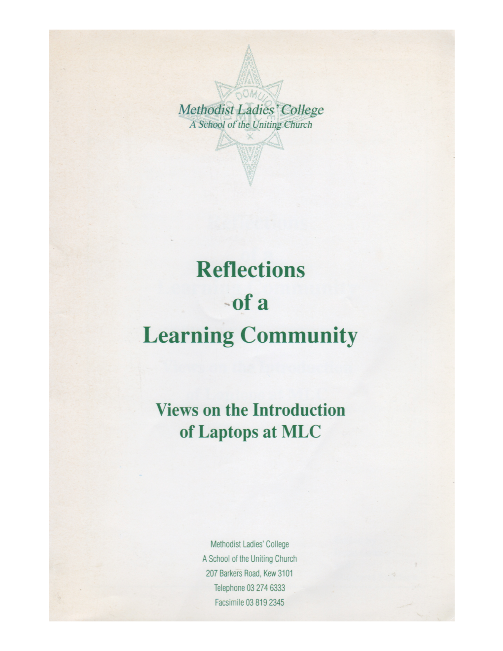 Hered in an Entirely New Culture in Which the School Became a Community of Learners, Where Co-Operative and Collaborative Learning Became the Norm