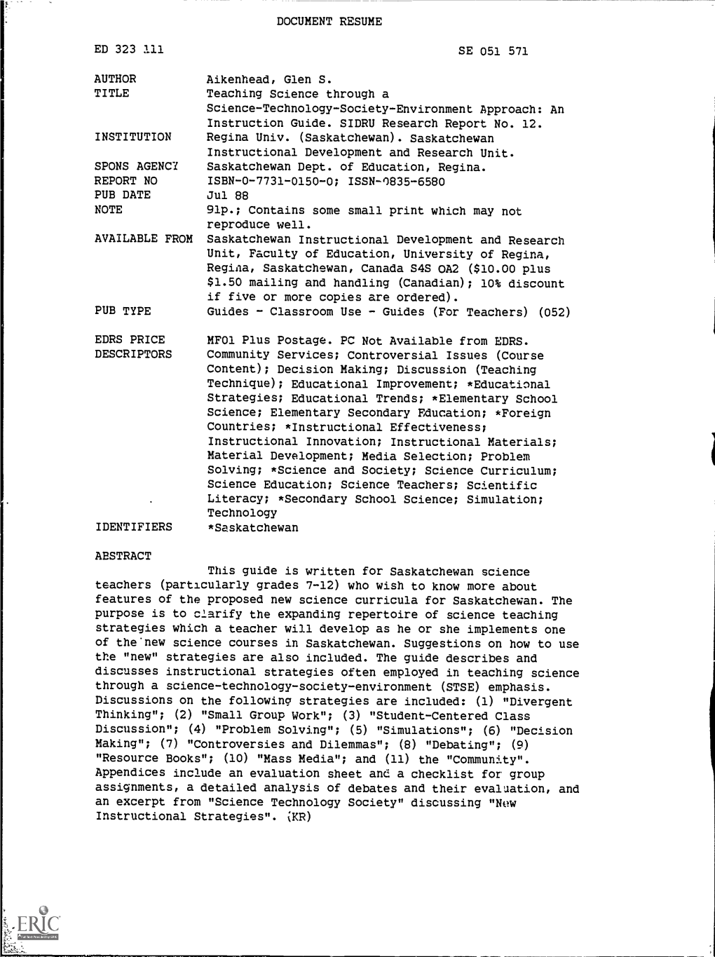 DOCUMENT RESUME ED 323 111 SE 051 571 AUTHOR Aikenhead, Glen S. TITLE Teaching Science Through a Science-Technology-Society-Envi