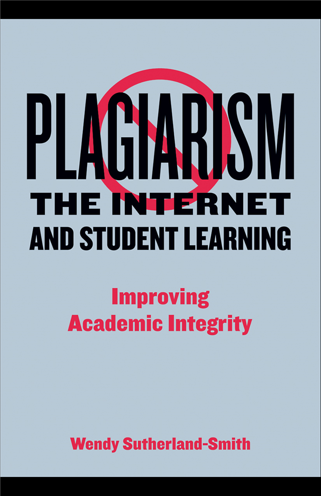 Plagiarism, the Internet and Student Learning